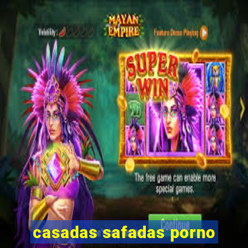 casadas safadas porno